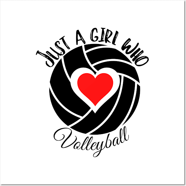 Just a girl who loves volleyball Wall Art by JettDes